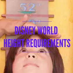 Disney World Height Requirements